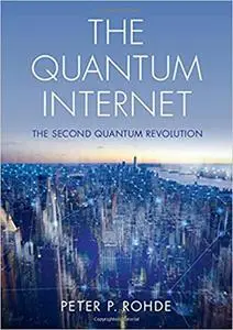 The Quantum Internet: The Second Quantum Revolution