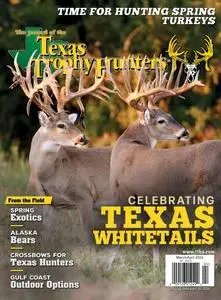 Texas Trophy Hunters - March-April 2024