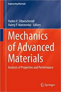 Mechanics of Advanced Materials: Analysis of Properties and Performance