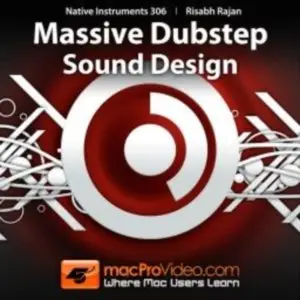 MacProVideo - Native Instruments 306: Massive Dubstep Sound Design (2012)