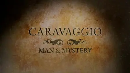 BSkyB Masterpieces - Caravaggio's Secrets (2012)