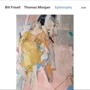 Bill Frisell & Thomas Morgan - Epistrophy (2019) [Official Digital Download 24/96]