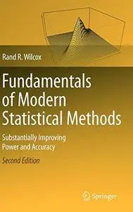 Fundamentals of modern statistical methods: Substantially improving power and accuracy