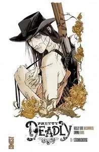 Pretty Deadly - Tome 1 - L'écorcheuse