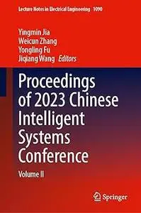 Proceedings of 2023 Chinese Intelligent Systems Conference: Volume II