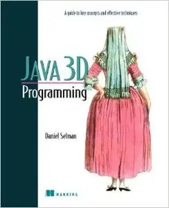 Java 3D Programming by Daniel Selman [Repost]