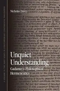 Unquiet Understanding: Gadamer's Philosophical Hermeneutics (Repost)