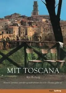 «Mit Toscana» by Rie Boberg