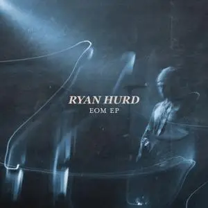 Ryan Hurd - EOM - EP (2020) [Official Digital Download]