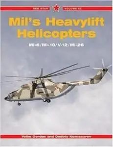 Mil's Heavylift Helicopters: Mi-6 / Mi-10 / V-10 / Mi-26 - Red Star