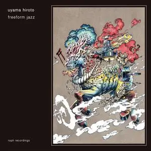 Uyama Hiroto - Freeform Jazz (2016) {Roph Recordings}