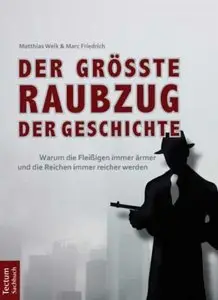 Der größte Raubzug der Geschichte