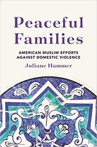 Peaceful Families: American Muslim Efforts against Domestic Violence