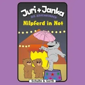 «Juri und Janka, Die Bärenkinder - Band 5: Nilpferd in Not» by Tim Thomas,Stephanie Schäfer
