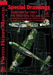 Photo Hobby Manual 1502: Special Drawings - Focke Wulf Fw 190C/ Fw 190D-9/ Ta 152 Part II (Repost)