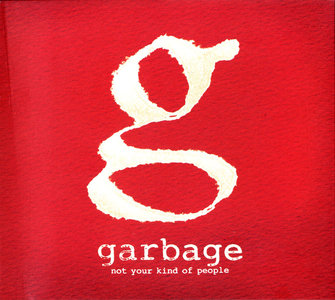 Garbage - Not Your Kind Of People (2012) Deluxe Edition