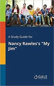 A Study Guide for Nancy Rawles's "My Jim"