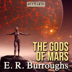 «The Gods of Mars» by E.R. Burroughs