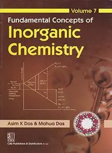 Fundamental Concepts Of Inorganic Chemistry, Vol. 7