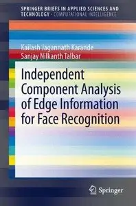 Independent Component Analysis of Edge Information for Face Recognition (Repost)