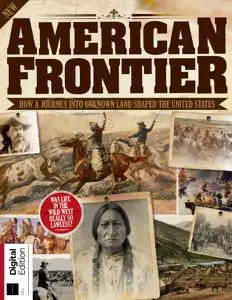 All About History Book of the American Frontier - 6th Edition 2021