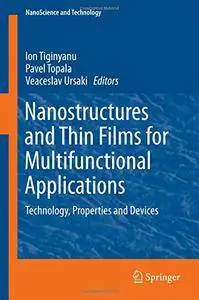 Nanostructures and Thin Films for Multifunctional Applications