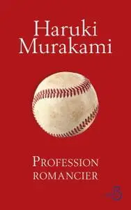 Haruki Murakami, "Profession romancier"