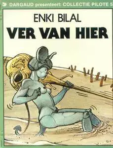 Enki Bilal - Collectie Pilote - 05 - Ver van hier