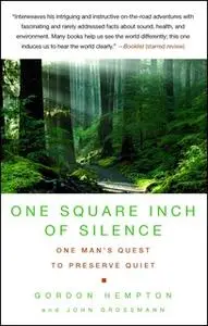 «One Square Inch of Silence» by Gordon Hempton,John Grossmann