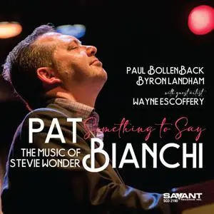 Pat Bianchi - Something to Say - The Music of Stevie Wonder (2021) [Official Digital Download 24/88]