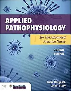 Applied Pathophysiology for the Advanced Practice Nurse Ed 2