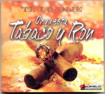 Orquesta Tabaco y Ron - Te Lo Dije   (2003)