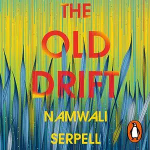 «The Old Drift» by Namwali Serpell