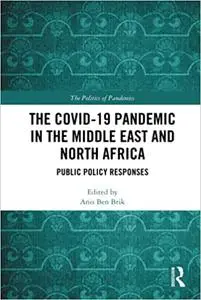 The COVID-19 Pandemic in the Middle East and North Africa