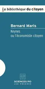 Bernard Maris, "Keynes ou l'économiste citoyen"