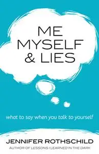 «Me, Myself, and Lies» by Jennifer Rothschild