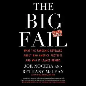 The Big Fail: What the Pandemic Revealed About Who America Protects and Who It Leaves Behind [Audiobook]