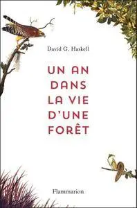 David George Haskell, "Un an dans la vie d'une forêt"