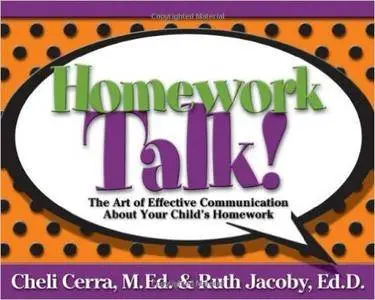 Homework Talk!: The Art of Effective Communication About Your Child's Homework