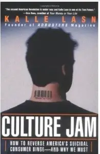 Culture Jam: How to Reverse America's Suicidal Consumer Binge - And Why We Must [Repost]