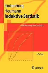 Induktive Statistik: Eine Einführung mit R und SPSS