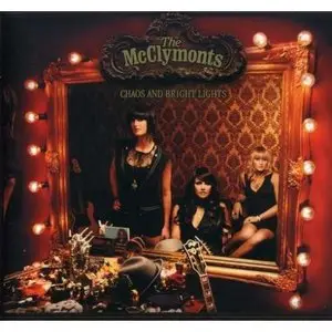 The McClymonts - Chaos And Bright Lights (2010)