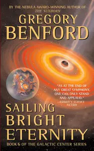 Gregory Benford - Sailing Bright Eternity (Galactic Center, Book 6)