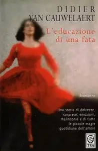 L'educazione di una fata di Didier Van Cauwelaert