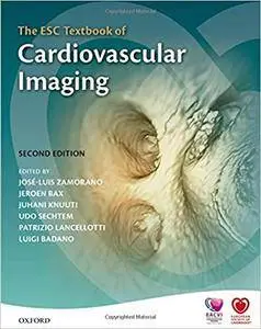 The ESC Textbook of Cardiovascular Imaging (Repost)