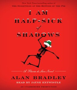 I Am Half-Sick of Shadows: A Flavia de Luce Novel (Audiobook)