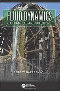 Fluid Dynamics via Examples and Solutions (repost)