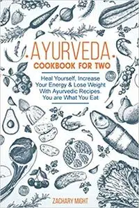 Ayurveda Cookbook For Two