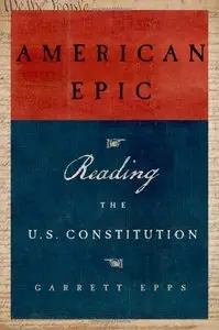 American Epic: Reading the U.S. Constitution