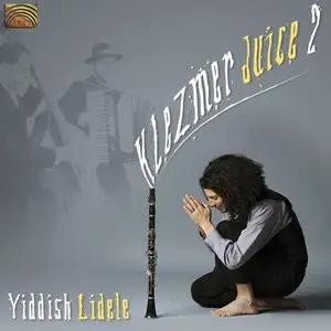 Klezmer Juice - Klezmer Juice 2 - Yiddish Lidele